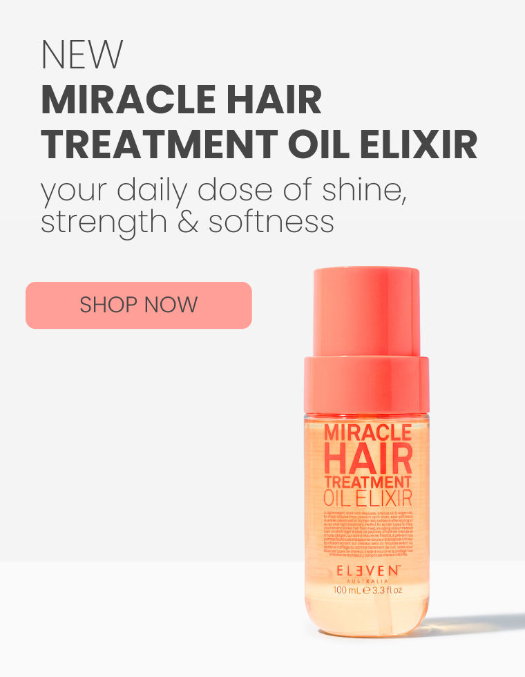 NEU: MIRACLE HAIR TREATMENT OIL ELIXIR – Haaröl von ELEVEN Australia